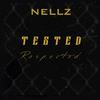 Nellz - Tested/Respected (Radio Edit)