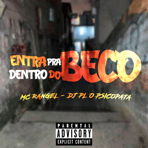 ENTRA PRA DENTRO DO BECO