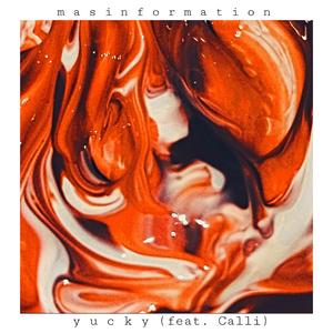 Yucky (feat. Calli)