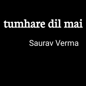 Tumhare dil mai