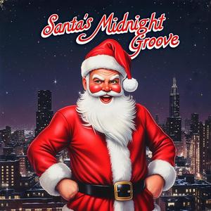 Santa’s Midnight Groove