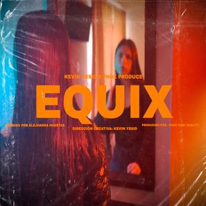 Equix (feat. Fhox the producer)