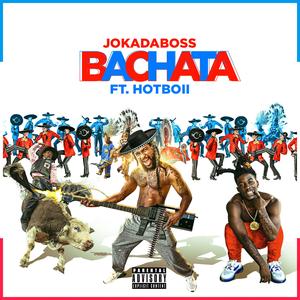 Bachata (feat. HotBoii) (Dirty) (Dirty)