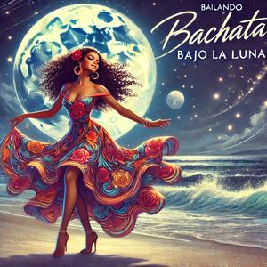 Bailando Bachata bajo la Luna