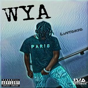 WYA (feat. Wokstar)