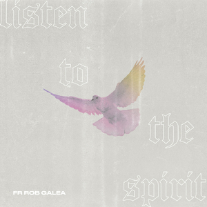 Listen to the Spirit