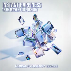 Instant Mood Uplift 12 Hz: Feel the Happiness