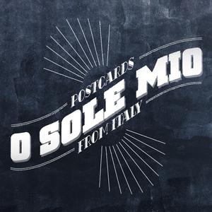 O Sole Mio