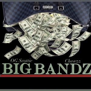 Big Bandz (feat. Chewzz)
