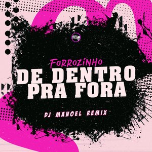 Forrozinho de Dentro pra Fora