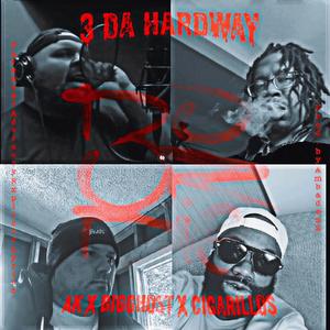 3 Da Hardway (feat. Do or Die, BiGGhost & Cigarillos)