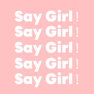 Say Girl