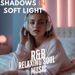 Shadows in Soft Light