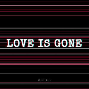Love is Gone