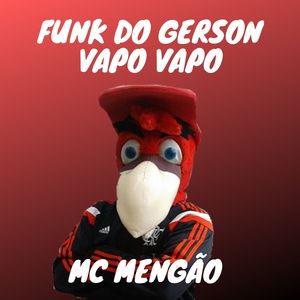 Funk do Gerson, Vapo Vapo