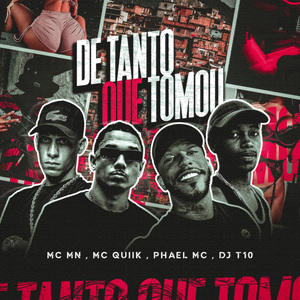 De Tanto Que Tomou