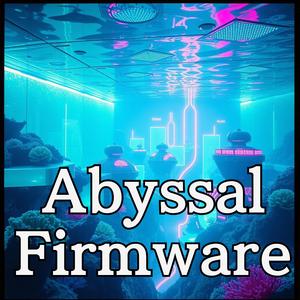 Abyssal Firmware