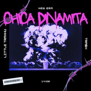 Chica Dinamita (feat. Little Traxhu)