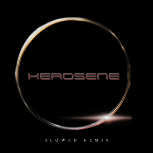 Kerosene (Slowed) (Remix)