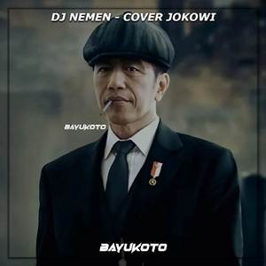 DJ NEMEN COVER JOKOWI TIKTOK VIRAL TERBARU 2023