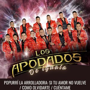 Popurrí la Arrolladora: Si Tu Amor No Vuelve / Como Olvidarte / Cuéntame
