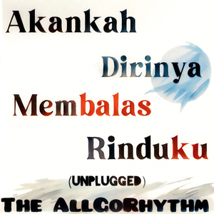 Akankah Dirinya Membalas Rinduku (Unplugged)