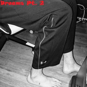 Dreams, Pt. 2
