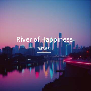 River of Happiness