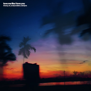 love me like i love you