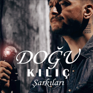 Doğu Kılıç Şarkıları