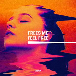 Frees Me Feel Free