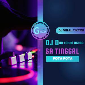 DJ Dua Tahun Ngana Sa Tinggal x Pota Pota
