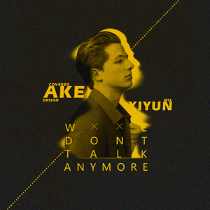 We don't talk anymore（翻自 Charlie Puth&Selena Gomez）