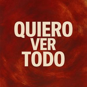 Quiero Ver Todo