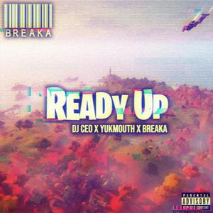 Ready Up (feat. Yukmouth & DJ CEO)