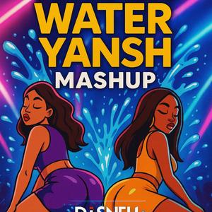 Water water yansh