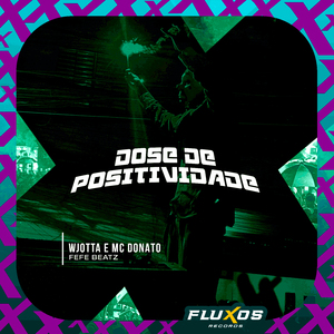 Dose De Positividade