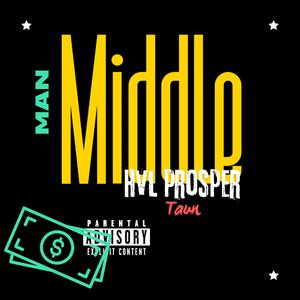 Middle Man (feat. Taun)