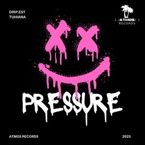 Pressure (feat. DNVND, TUHIANA & DRIP.EST)