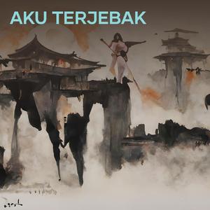 AKU TERJEBAK