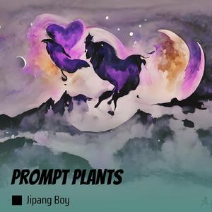 Prompt Plants