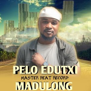 PELO EDUTXI MADULONG (feat. KAMZO DE DJ)