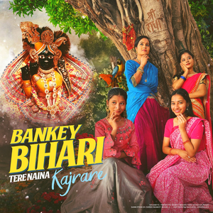 Bankey Bihari Tere Naina