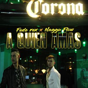A quien amas (feat. Fede Rex)