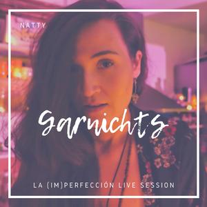 Garnichts (LA (IM)PERFECCIÓN-LIVE SESSION))