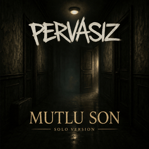 Mutlu Son (Solo Version)