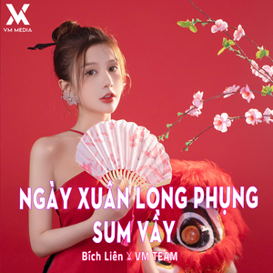Ngày Xuân Long Phụng Sum Vầy