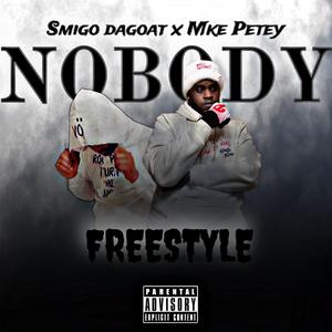 NOBODY(Freestyle) (feat. Smigo VO)