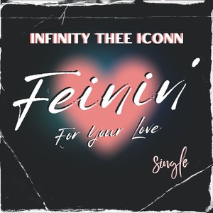 Feinin' (For Your Love)
