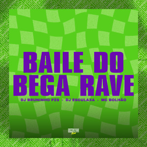 Baile do Bega Rave